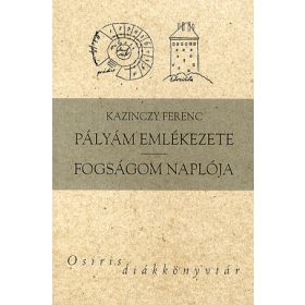 Pályám emlékezete - fogságom naplója