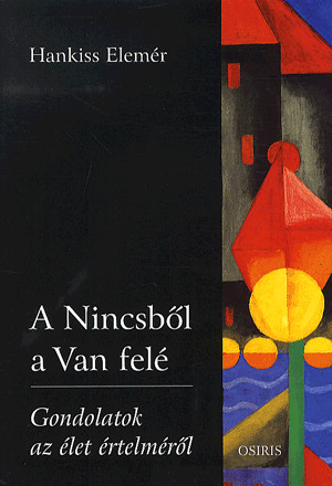 A Nincsből a Van felé