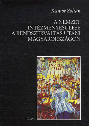 A nemzet istézményesülése a rendszerváltozás utáni Magyarországon