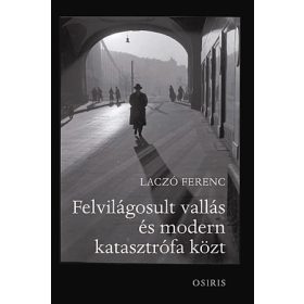 Felvilágosult vallás és modern katasztrófa közt