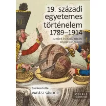   19. századi egyetemes történelem 1789-1914 - Európa és az európán kívüli országo