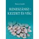 Reneszánsz - Kezdet és vég