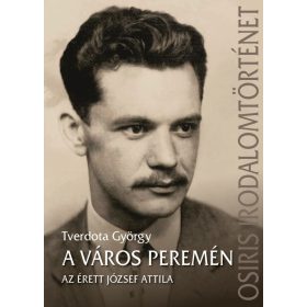 A város peremén - Az érett József Attila