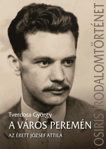 A város peremén - Az érett József Attila