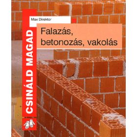 Falazás, betonozás, vakolás 2. kiadás - CSM