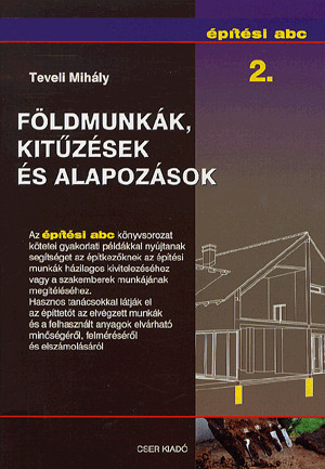 Földmunkák, kitűzések és alapozások.