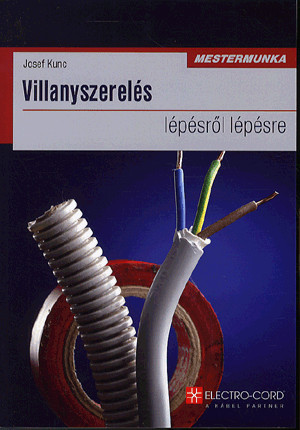 Villanyszerelés lépésről lépésre 2. kiadás