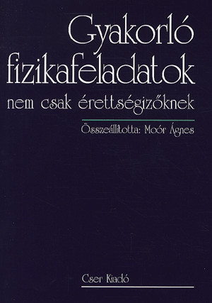 Gyakorló fizikafeladatok nem csak érettségizőknek