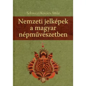 Nemzeti jelképek a magyar népművészetben