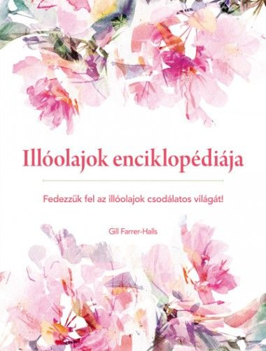 Illóolajok enciklopédiája