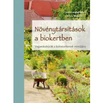 Növénytársítások a biokertben