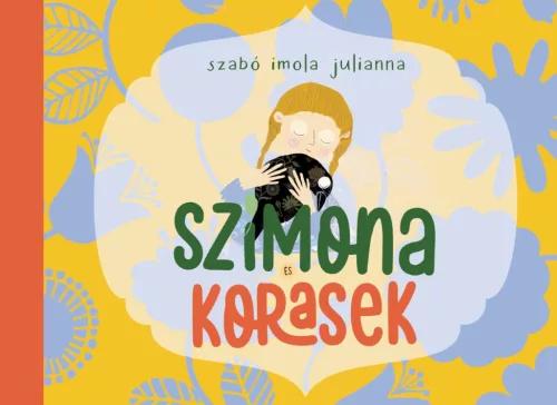 Szimona és Korasek (az erdei tündér és a holló varázslatos barátsága)