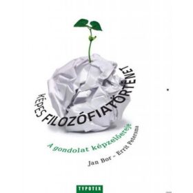 Képes filozófiatörténet - A gondolat képzelőereje