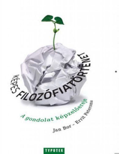 Képes filozófiatörténet - A gondolat képzelőereje