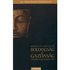   Boldogság és gazdaság - A buddhista közgazdaságtan eszméi