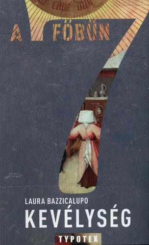 A hét főbűn - Kevélység - A létezés szenvedélye