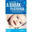 A babák filozófiája - Amit a babák az igazságról, a szeretetről és az élet értelméről gondolnak