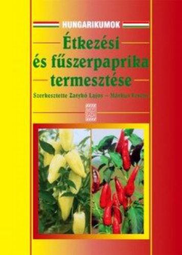 Étkezési és fűszerpaprika termesztése