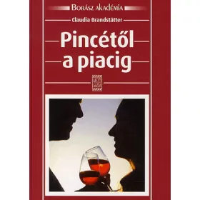 Pincétől a piacig