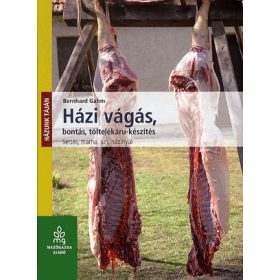 Házi vágás, bontás, töltelékáru-készítés
