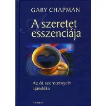 A szeretet esszenciája - Az öt szeretetnyelv ajándéka