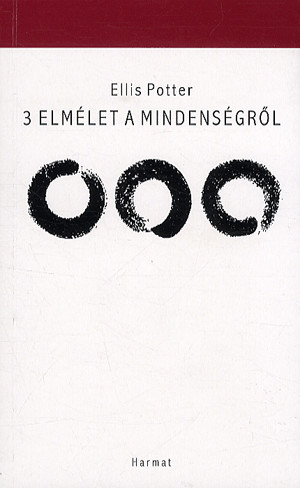 3 elmélet a mindenségről