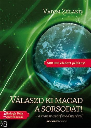 Válaszd ki magad a sorsodat! I.