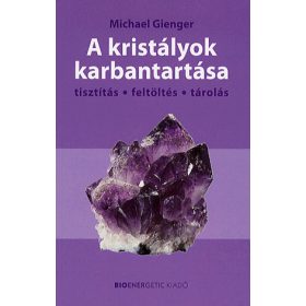 A kristályok karbantartása