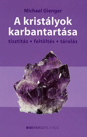 A kristályok karbantartása