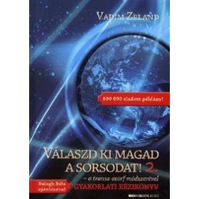   Válaszd ki magad a sorsodat! 2. - a transz-szörf módszerével Gyakorlati kézikönyv