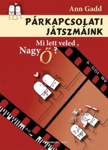 Párkapcsolati játszmáink - Mi lett veled, Nagy Ő?