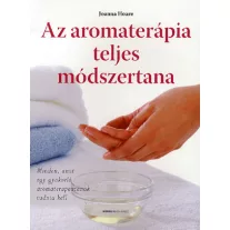 Az aromaterápia teljes módszertana