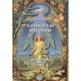   A gyógyulás szelencéje I. kötet - Az orvosi asztrológia kézikönyve