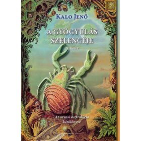   A gyógyulás szelencéje II. kötet - Az orvosi asztrológia kézikönyve