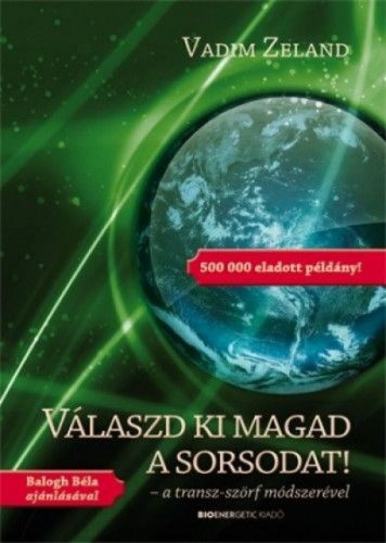 Válaszd ki magad a sorsodat! I.