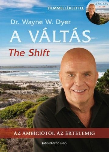 A váltás - The Shift- DVD-melléklettel - Az ambíciótól az értelemig