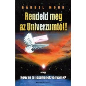 Rendeld meg az Univerzumtól!
