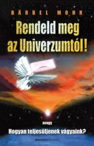 Rendeld meg az Univerzumtól!