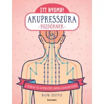 Itt nyomd! Akupresszúra kezdőknek