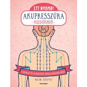 Itt nyomd! Akupresszúra kezdőknek