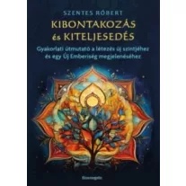 Kibontakozás és kiteljesedés