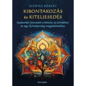 Kibontakozás és kiteljesedés