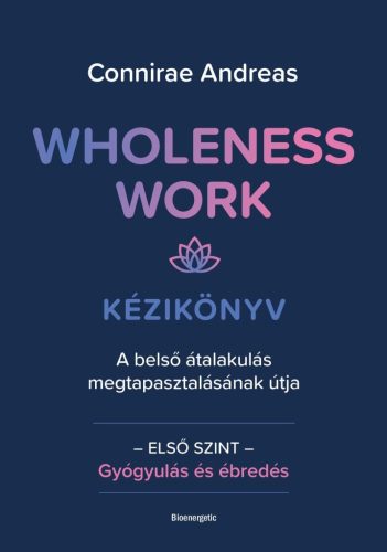 Wholeness Work - Kézikönyv 1.
