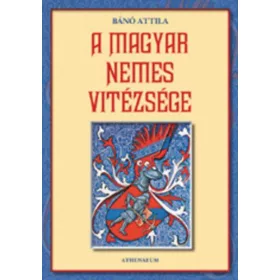 A magyar nemes vitézsége