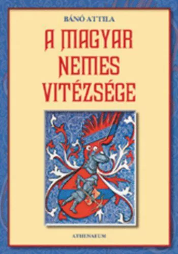 A magyar nemes vitézsége