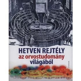 Hetven rejtély az orvostudomány világából