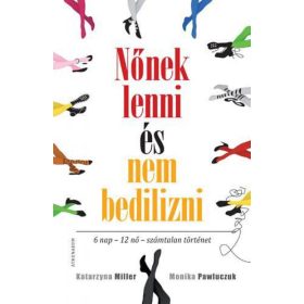 Nőnek lenni és nem bedilizni