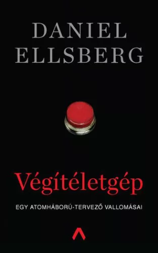 Végítéletgép - Egy atomháború-tervező vallomásai