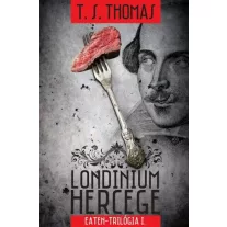 Londinium hercege - Eaten-trilógia 1. kötet
