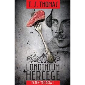 Londinium hercege - Eaten-trilógia 1. kötet